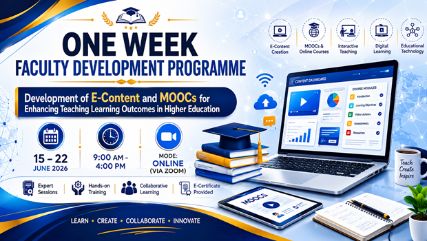 One week Faculty Development Programme on Development of E-Content and MOOCs for Enhancing Teaching Learning Outcomes in Higher Education
